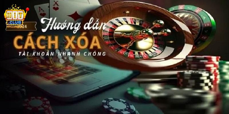 Chi tiết cách xóa tài khoản HITCLUB cụ thể Chi tiết cách xóa tài khoản HITCLUB cụ thể